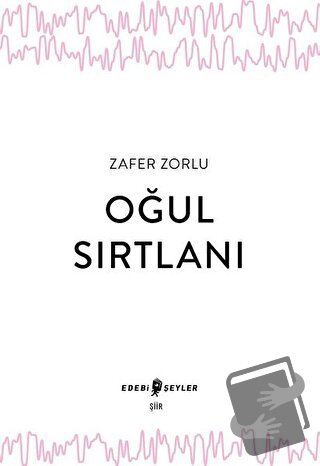 Oğul Sırtlanı - Zafer Zorlu - Edebi Şeyler - Fiyatı - Yorumları - Satı