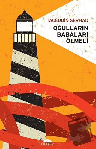 Oğulların Babaları Ölmeli - Taceddin Serhad - Motto Yayınları - Fiyatı