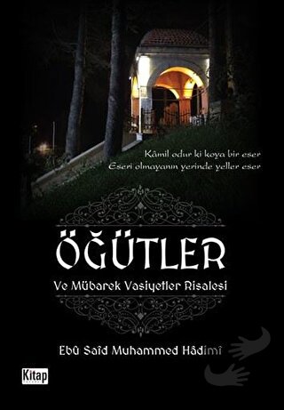 Öğütler ve Mübarek Vasiyetler Risalesi - Ebu Said Muhammed Hadimi - Ki