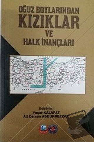 Oğuz Boylarından Kızıklar ve Halk İnançları - Kolektif - ASAM Yayınlar