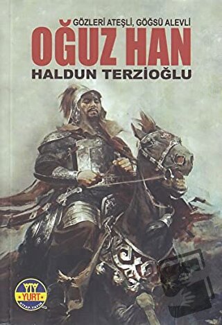 Oğuz Han - Ahmet Haldun Terzioğlu - Yurt Kitap Yayın - Fiyatı - Yoruml