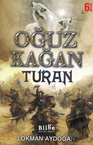 Oğuz Kağan - Turan - Lokman Aydoğan - Bilge Kültür Sanat - Fiyatı - Yo