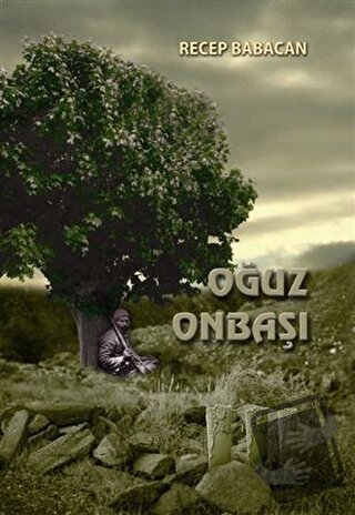 Oğuz Onbaşı - Recep Babacan - Kitap Dostu Yayınları - Fiyatı - Yorumla