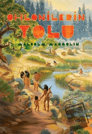 Ohlonilerin Yolu - Malcolm Margolin - Kaos Yayınları - Fiyatı - Yoruml