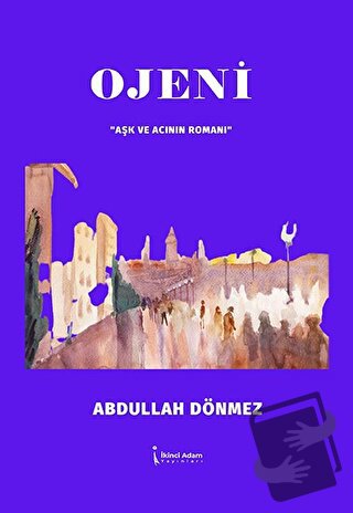 Ojeni - Abdullah Dönmez - İkinci Adam Yayınları - Fiyatı - Yorumları -