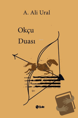 Okçu Duası - A. Ali Ural - Şule Yayınları - Fiyatı - Yorumları - Satın