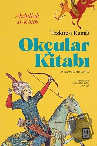 Okçular Kitabı - Tezkire-i Rumat (Ciltli) - Abdullah El-Katib - Ketebe