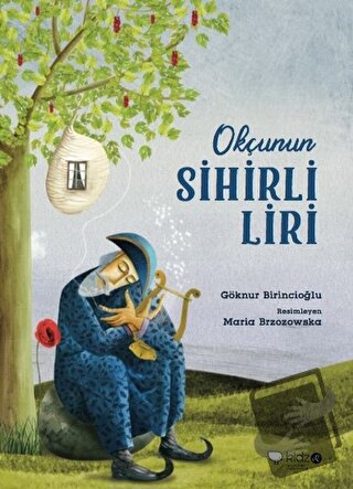 Okçunun Sihirli Liri - Göknur Birincioğlu - Redhouse Kidz Yayınları - 