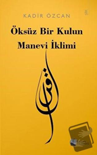 Öksüz Bir Kulun Manevi İklimi - Kadir Özcan - Karina Yayınevi - Fiyatı