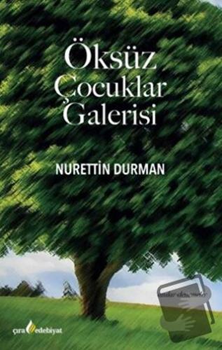 Öksüz Çocuklar Galerisi - Nurettin Durman - Çıra Yayınları - Fiyatı - 