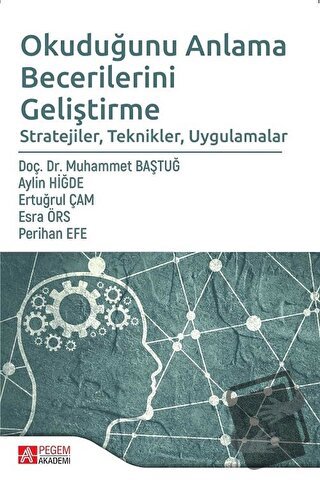 Okuduğunu Anlama Becerilerini Geliştirme - Aylin Hiğde - Pegem Akademi