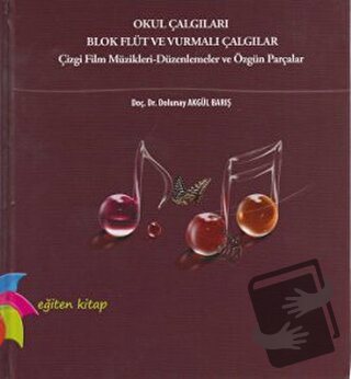 Okul Çalgıları Blok Flüt ve Vurmalı Çalgılar (Ciltli) - Dolunay Akgül 