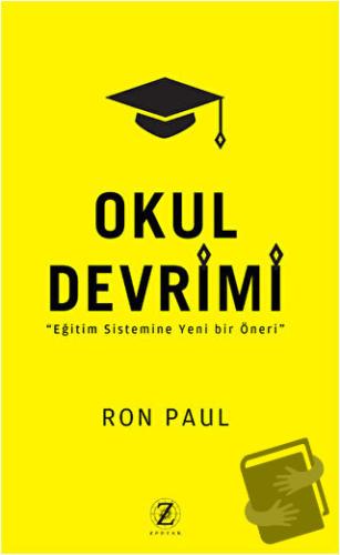 Okul Devrimi - Ron Paul - Zodyak Kitap - Fiyatı - Yorumları - Satın Al