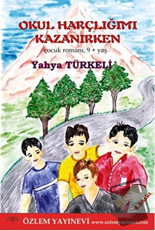 Okul Harçlığımı Kazanırken - Yahya Türkeli - Özlem Yayınevi - Fiyatı -