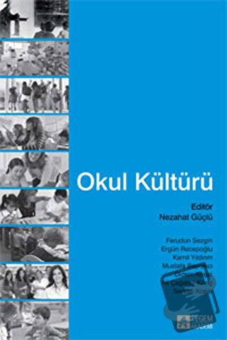 Okul Kültürü - Nezahat Güçlü - Pegem Akademi Yayıncılık - Fiyatı - Yor