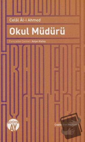 Okul Müdürü - Celal Al-i Ahmed - Büyüyen Ay Yayınları - Fiyatı - Yorum