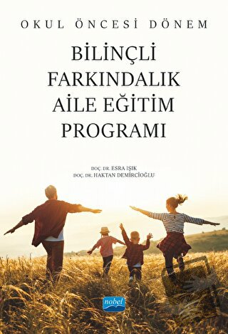 Okul Öncesi Dönem Bilinçli Farkındalık Aile Eğitim Programı - Esra Işı