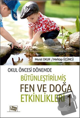 Okul Öncesi Dönemde Bütünleştirilmiş Fen ve Doğa Etkinlikleri 1 - Meht