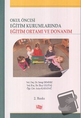 Okul Öncesi Eğitim Kurumlarında Eğitim Ortamı ve Donanım - Asiye Perva