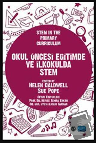 Okul Öncesi Eğitimde Ve İlkokulda Stem / Stem In The Primary Curriculu