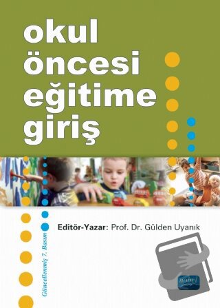 Okul Öncesi Eğitime Giriş - Ahmet Sakin - Nobel Akademik Yayıncılık - 