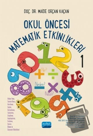 Okul Öncesi Matematik Etkinlikleri 1 - Maide Orçan Kaçan - Nobel Akade