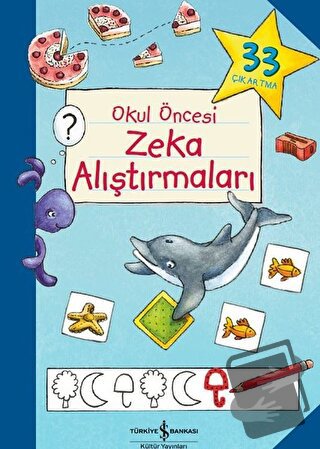 Okul Öncesi Zeka Alıştırmaları - Katja Kiefer - İş Bankası Kültür Yayı