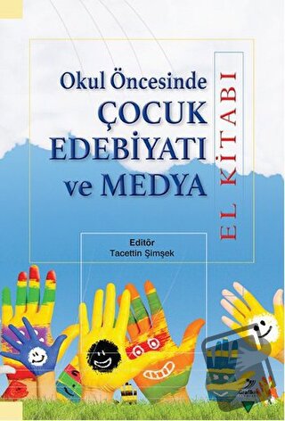 Okul Öncesinde Çocuk Edebiyatı ve Medya - Beytullah Karagöz - Grafiker