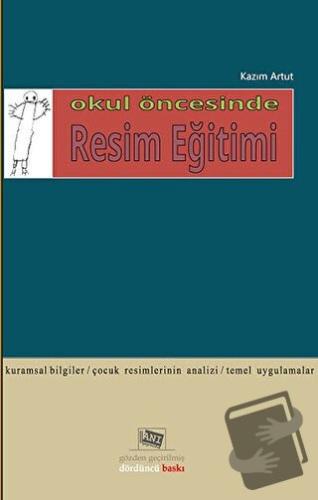 Okul Öncesinde Resim Eğitimi - Kazım Artut - Anı Yayıncılık - Fiyatı -