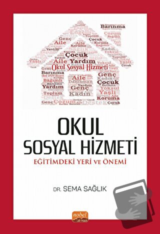 Okul Sosyal Hizmeti - Sema Sağlık - Nobel Bilimsel Eserler - Fiyatı - 