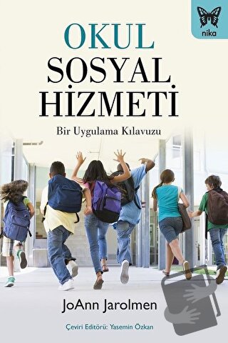 Okul Sosyal Hizmeti - Joann Jarolmen - Nika Yayınevi - Fiyatı - Yoruml