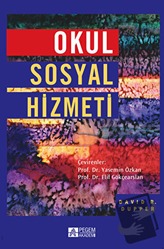 Okul Sosyal Hizmeti - David. D. Dupper - Pegem Akademi Yayıncılık - Fi