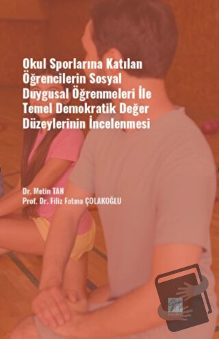 Okul Sporlarına Katılan Öğrencilerin Sosyal Duygusal Öğrenmeleri ile T