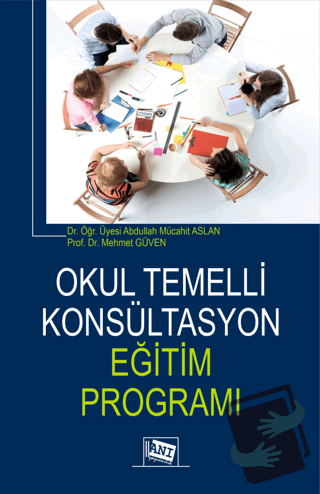 Okul Temelli Konsültasyon Eğitim Programı - Mehmet Güven - Anı Yayıncı