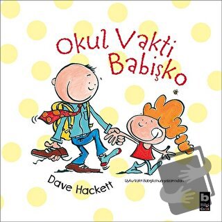 Okul Vakti Babişko - Dave Hackett - Bilgi Yayınevi - Fiyatı - Yorumlar