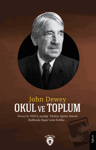 Okul ve Toplum - John Dewey - Dorlion Yayınları - Fiyatı - Yorumları -