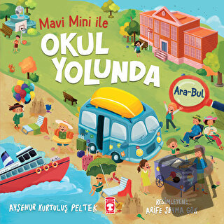 Okul Yolunda - Mavi Mini İle Ara Bul Etkinlikleri 2 - Ayşenur Kurtuluş