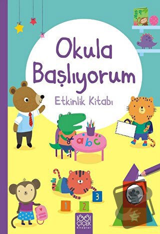 Okula Başlıyorum Etkinlik Kitabı - Jessica Greenwell - 1001 Çiçek Kita