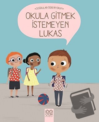 Okula Gitmek İstemeyen Lukas - Nadine Brun-Cosme - 1001 Çiçek Kitaplar