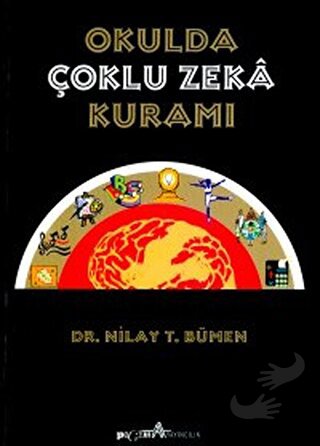 Okulda Çoklu Zeka Kuramı - Nilay T. Bümen - Pegem Akademi Yayıncılık -