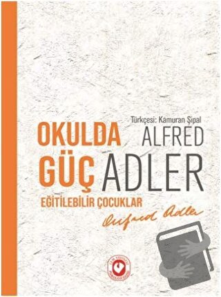 Okulda Güç Eğitilebilir Çocuklar - Alfred Adler - Cem Yayınevi - Fiyat