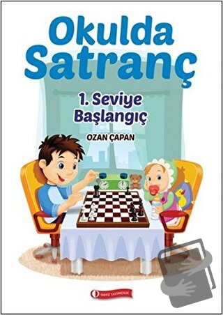 Okulda Satranç 1. Seviye - Başlangıç - Ozan Çapan - ODTÜ Geliştirme Va