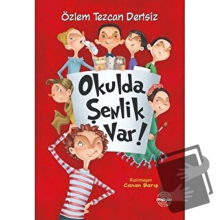 Okulda Şenlik Var - Özlem Tezcan Dertsiz - Mühür Kitaplığı - Fiyatı - 