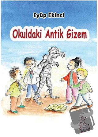 Okuldaki Antik Gizem - Eyüp Ekinci - Kanguru Yayınları - Fiyatı - Yoru