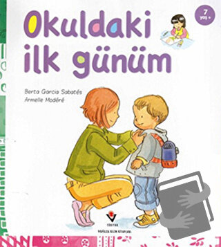 Okuldaki İlk Günüm - Armelle Modere - TÜBİTAK Yayınları - Fiyatı - Yor