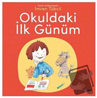 Okuldaki İlk Günüm - İmren Tübcil - Masalperest - Fiyatı - Yorumları -