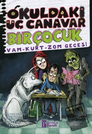 Okuldaki Üç Canavar Bir Çocuk: Vam - Kurt - Zom Gecesi - Steven Banks 