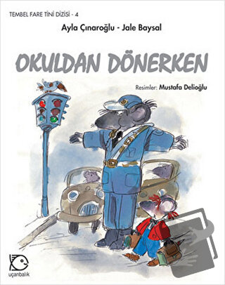 Okuldan Dönerken (Ciltli) - Ayla Çınaroğlu - Uçanbalık Yayıncılık - Fi