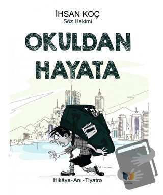 Okuldan Hayata - İhsan Koç - Ateş Yayınları - Fiyatı - Yorumları - Sat