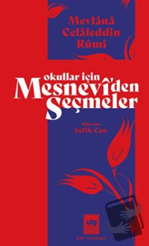 Okullar İçin Mesnevi'den Seçmeler - Mevlana Celaleddin Rumi - Ötüken N